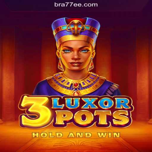 Exploring 3LuxorPots: The Ultimate Gaming Experience on 77EE.COM Platform